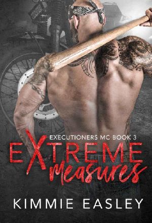 [Executioners MC 03] • Extreme Measures